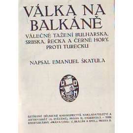 Válka na Balkáně. Válečné tažení Bulharska, Srbska, Řecka a Černé hory proti Turecku (Balkánské války, historie, Osmanská říše)